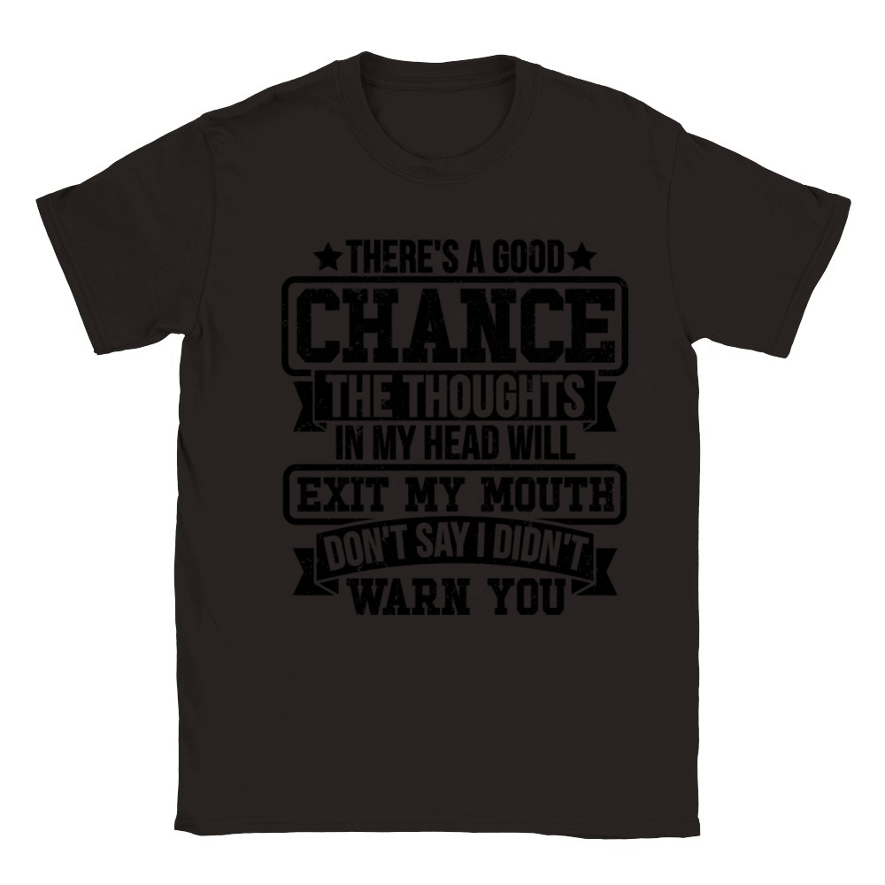 There s A Good Chance The Thoughts In My Head Will Classic Kids Crewneck T-shirt