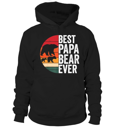 Best Papa Bear Ever Father Vintage Quote Hoodie Unisex
