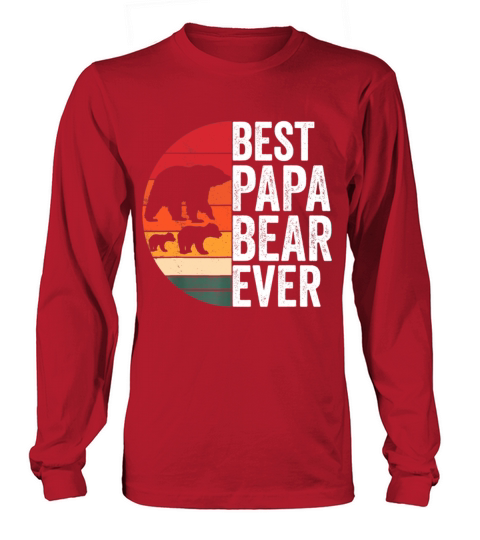 Best Papa Bear Ever Father Vintage Quote Long sleeved Unisex