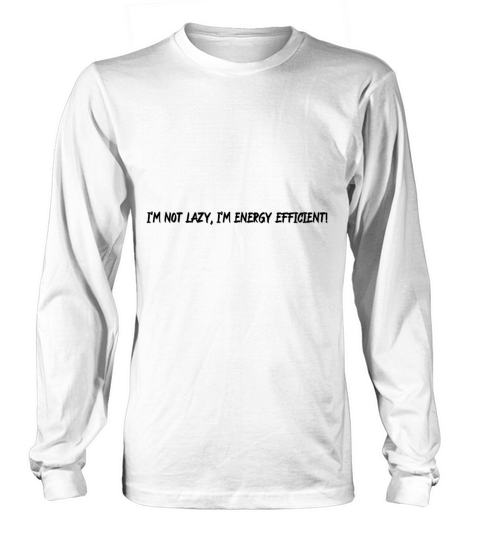 Funny quote Long sleeved Unisex