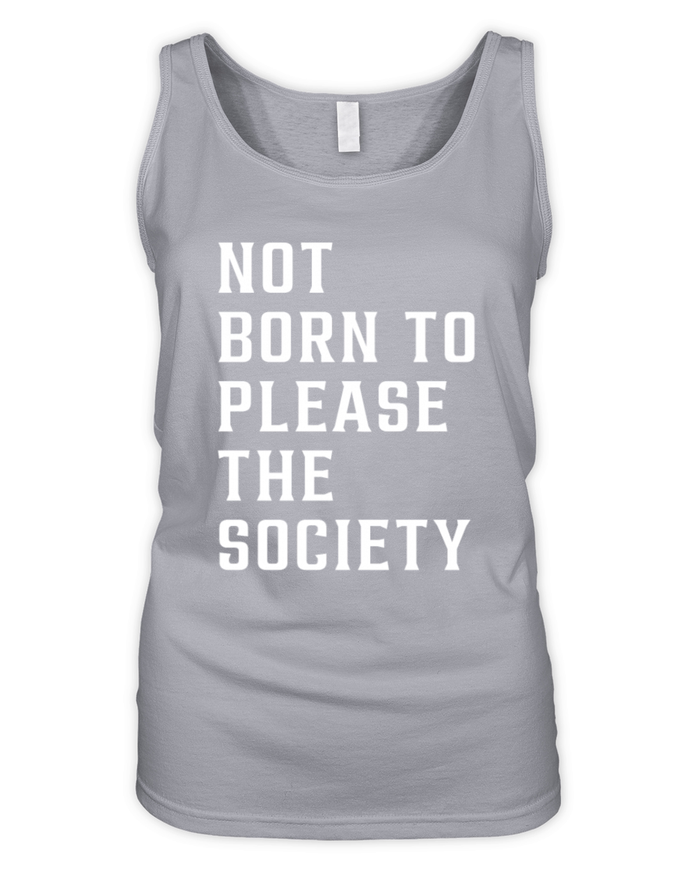 not born to please the society Organic Women's Tank Top