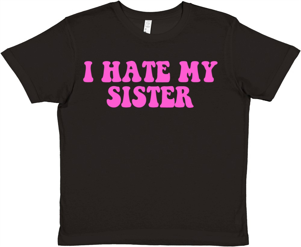 I Hate My Sister Premium Kids Crewneck T-shirt