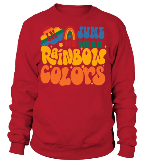 Rainbow Is My Favorite Color Sweatshirt Unisex