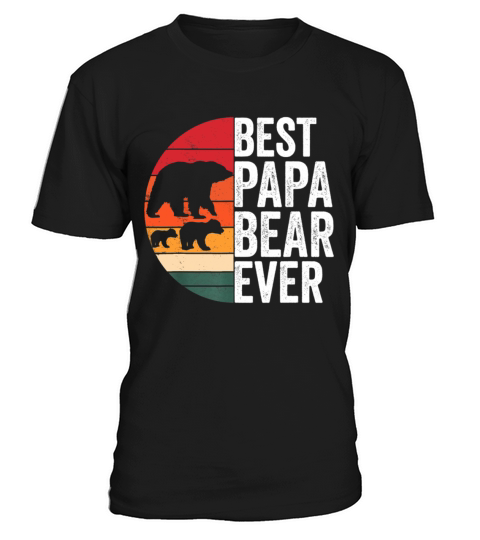 Best Papa Bear Ever Father Vintage Quote T-Shirt Unisex