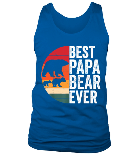 Best Papa Bear Ever Father Vintage Quote Tank Top Unisex