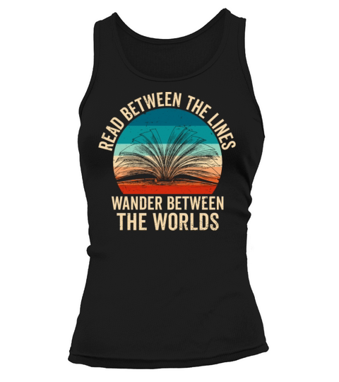 Passionate Book Reader Quote - Read Between Lines Tank top Woman