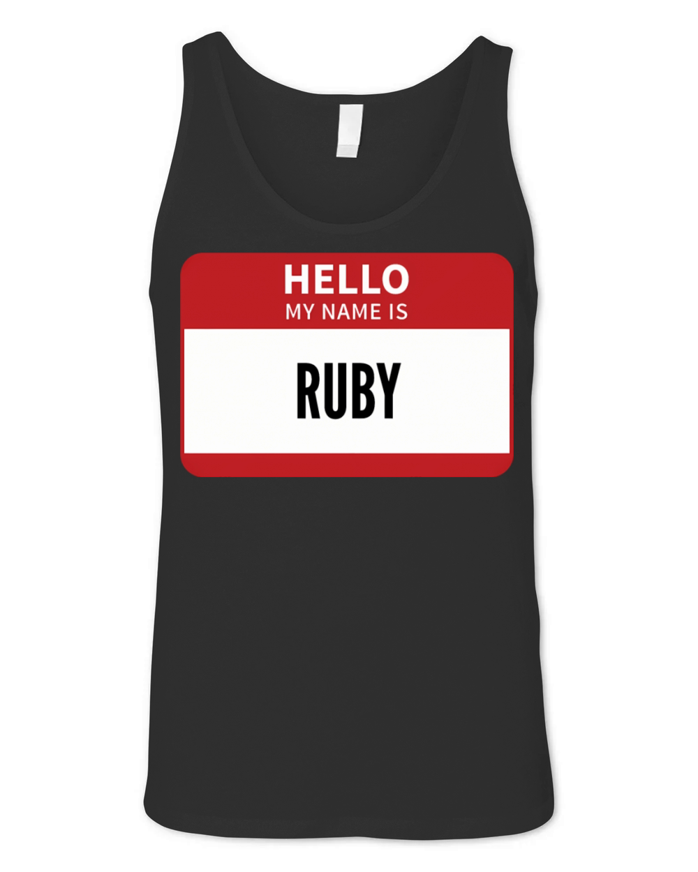 Ruby Name Tag Hello My Name Is Ruby Unisex Jersey Tank