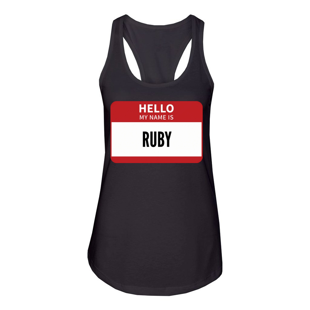 Ruby Name Tag Hello My Name Is Ruby Women's Racerback Tank