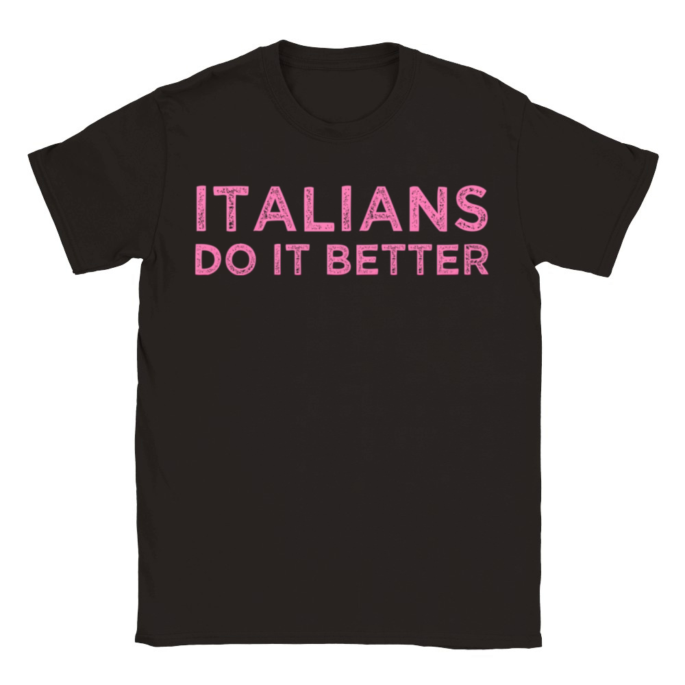 Italians Do It Better Meme Quote Saying Classic Kids Crewneck T-shirt