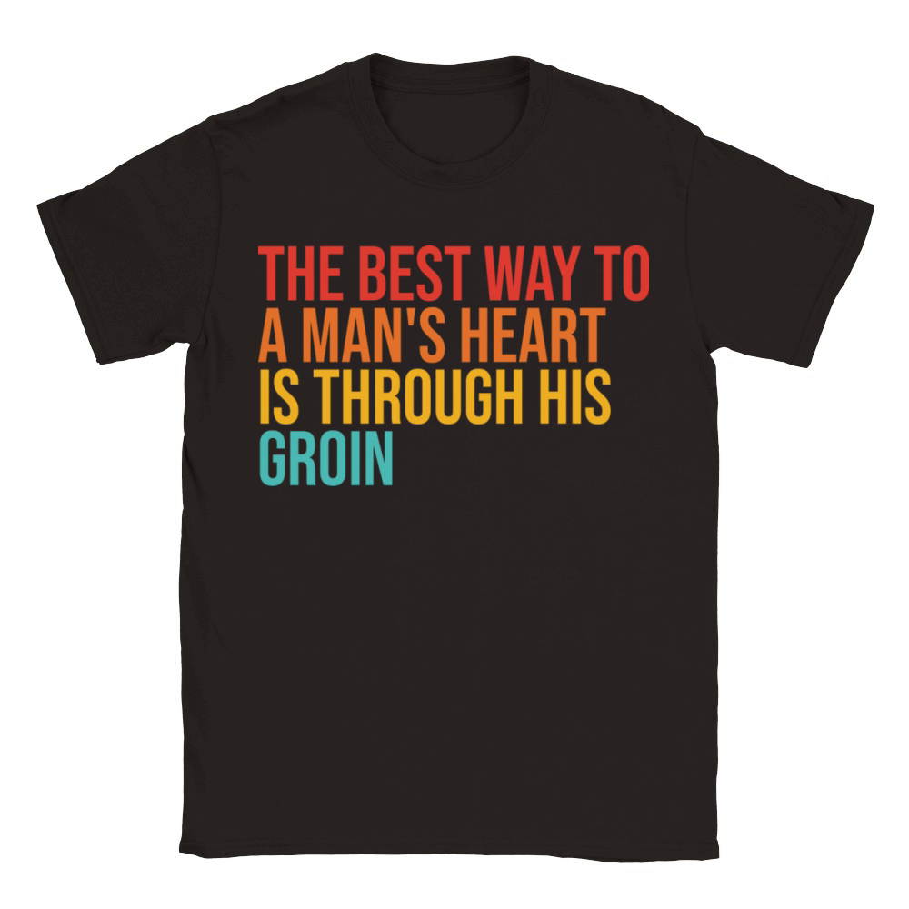 The Best Way To A Mans Heart Is Through His Groin Classic Kids Crewneck T-shirt
