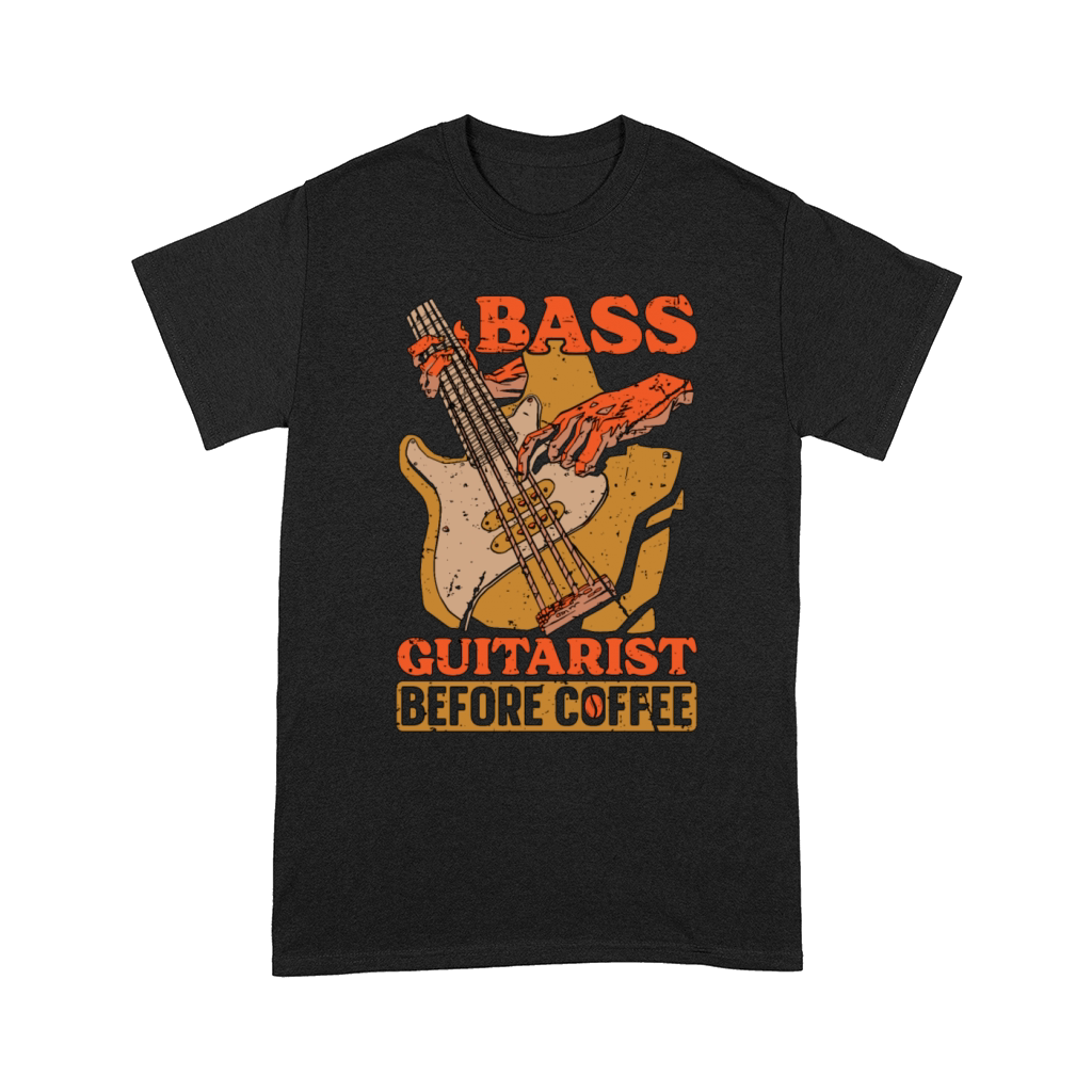 Bass Guitarist Before Coffee Bassist Coffee Lover Comfort T-shirt