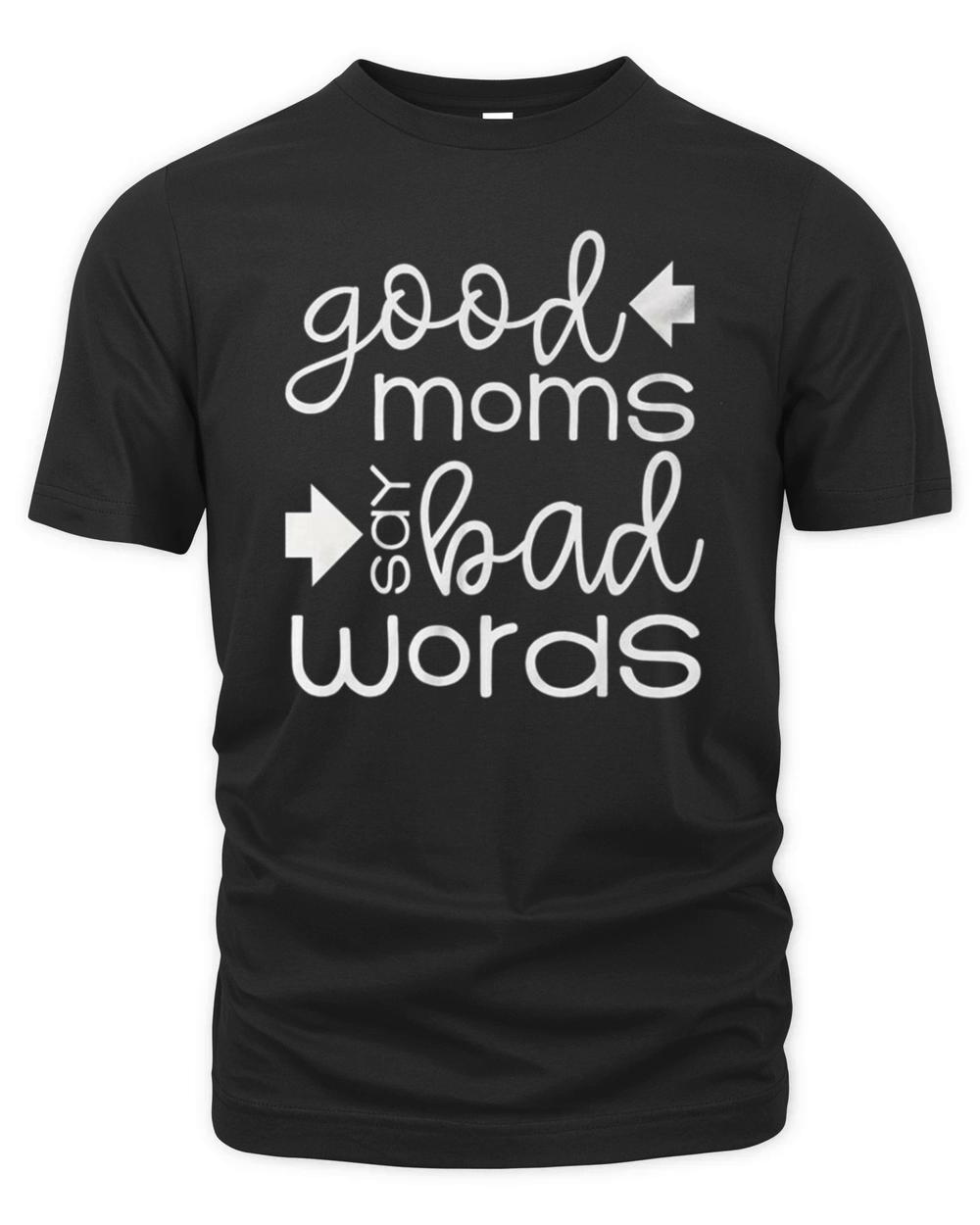 Good moms say bad words Organic Unisex T-shirt