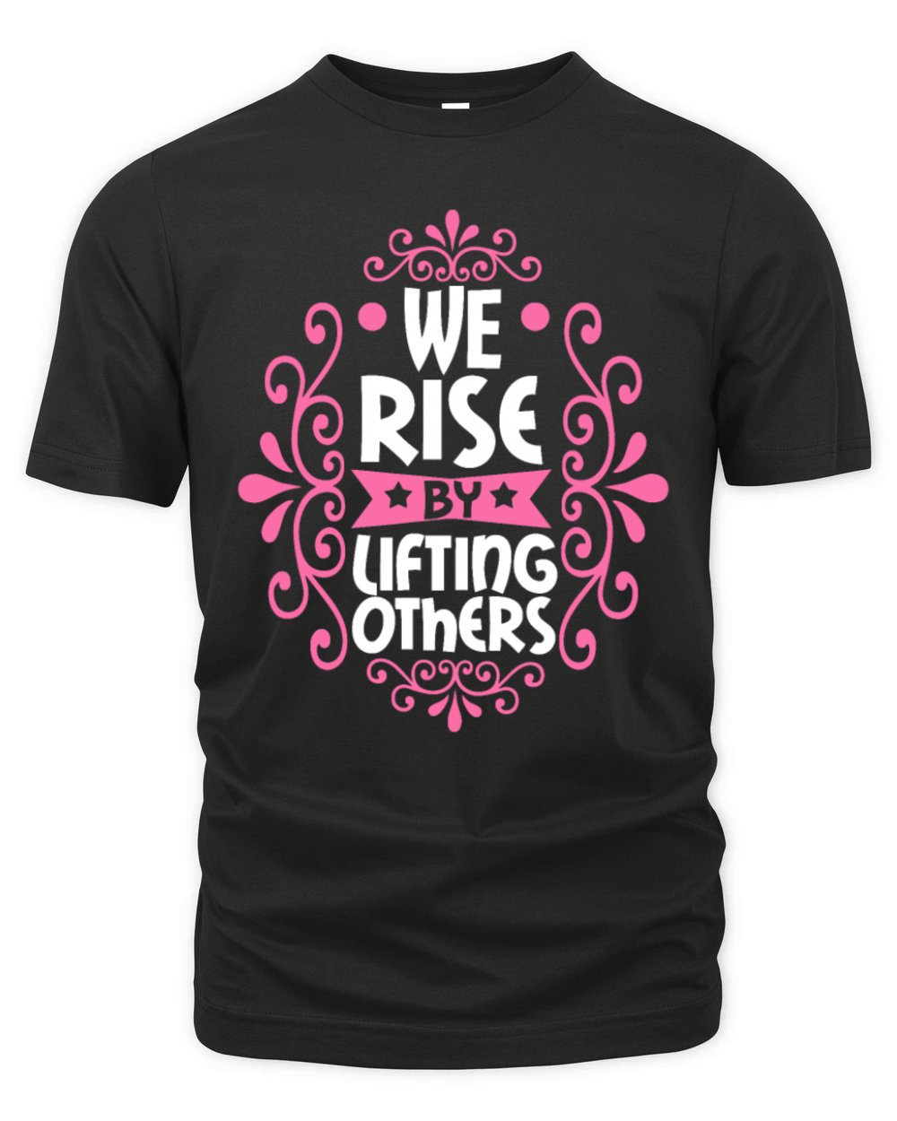 We Rise By Lifting Others Organic Unisex T-shirt