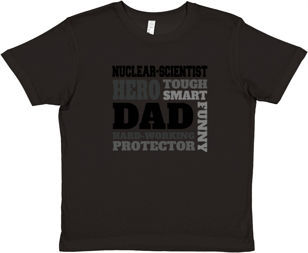 Daddy job funny Quote Dad nuclear-scientist Premium Kids Crewneck T-shirt