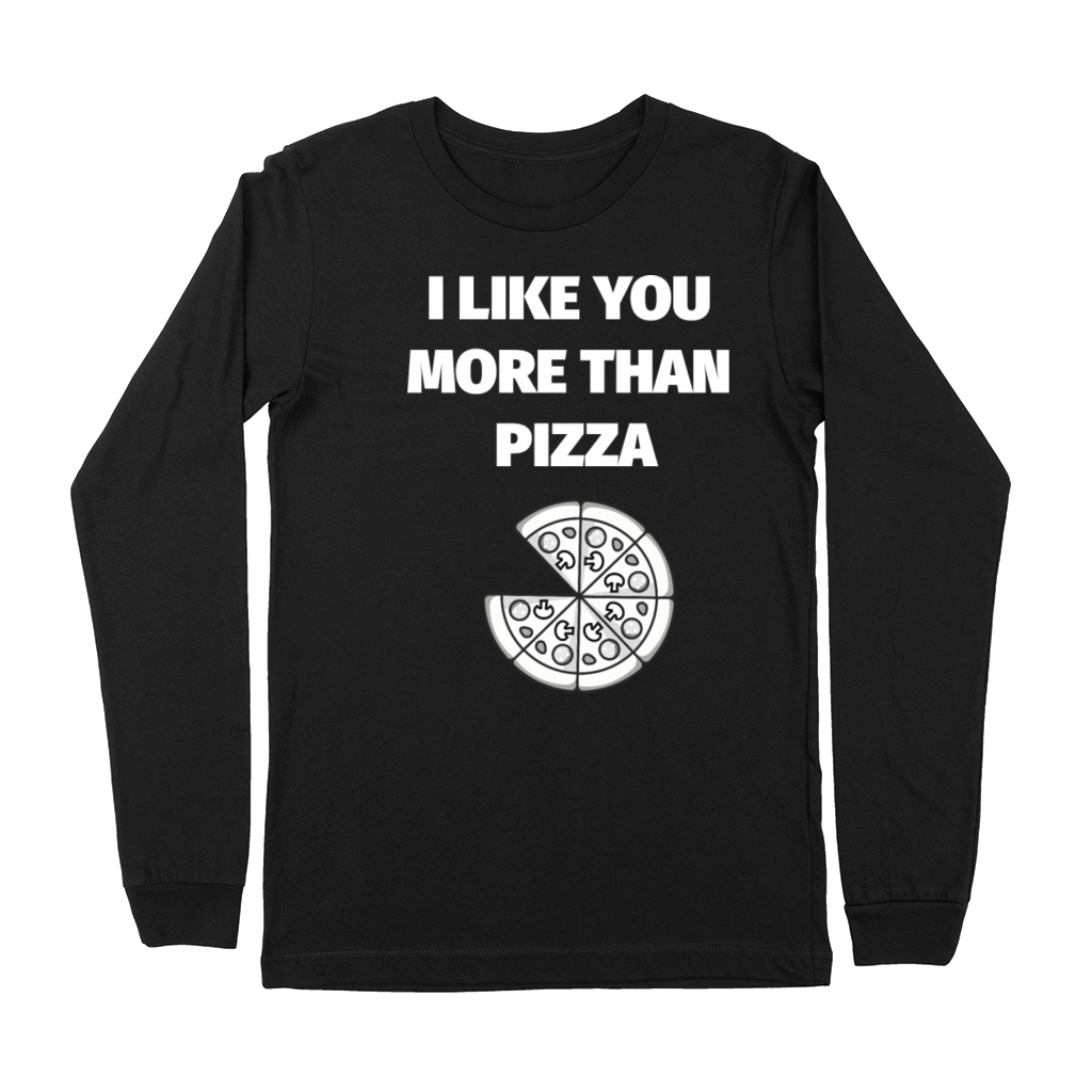 I Like You More Than PIZZA Premium Long Sleeve