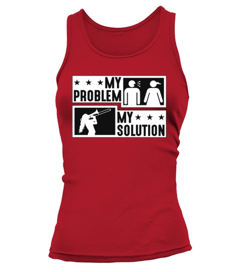 Trombone Player My Problem My Pictogram Mom Dad Tank top Woman