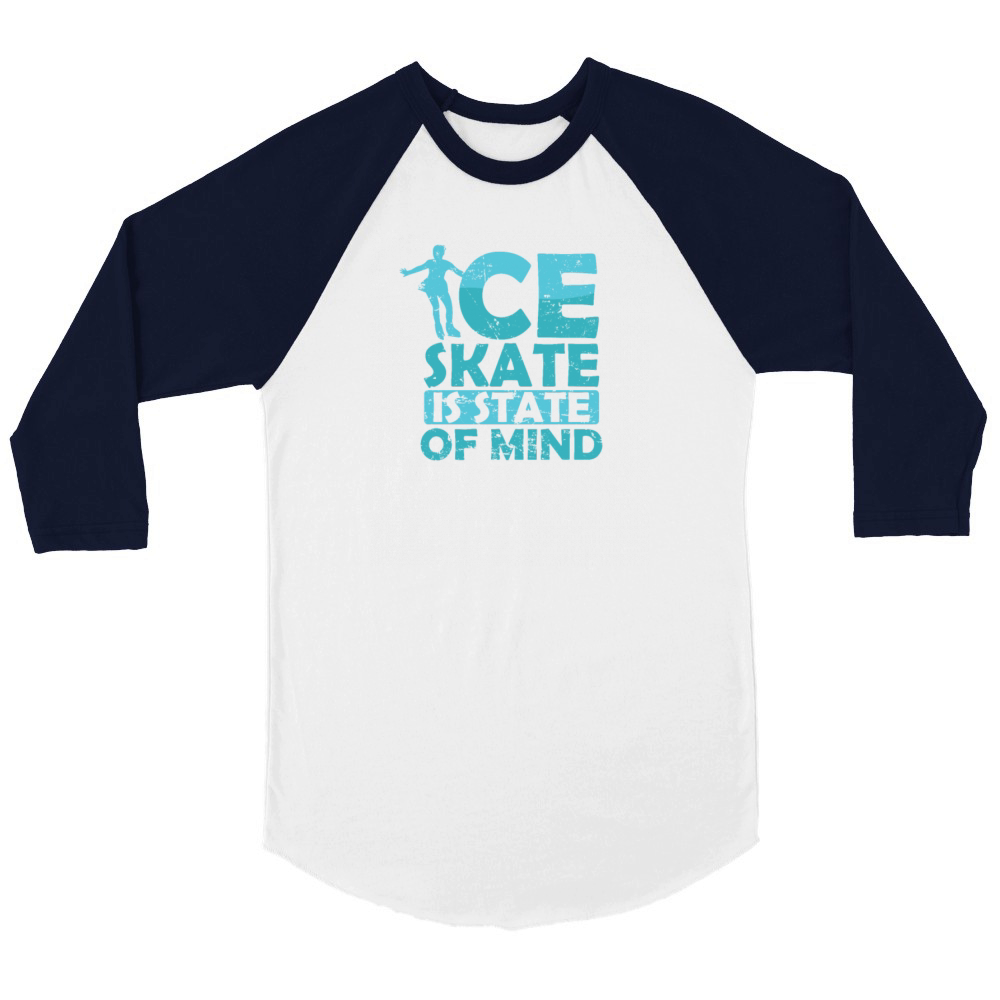 Ice Skate is State of Mind Ice Skating Unisex ¾ sleeve Raglan T-shirt