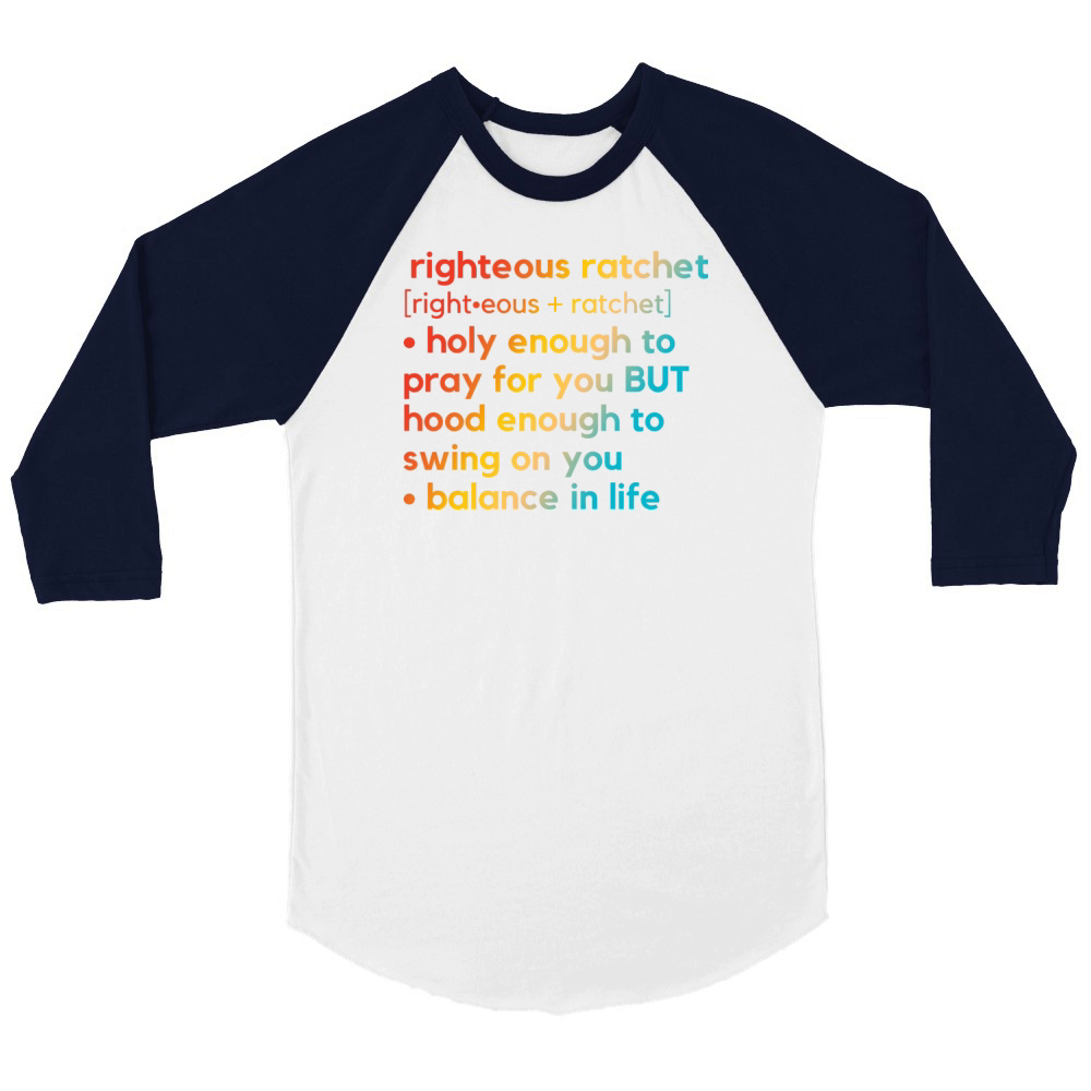 Righteous Ratchet Inspirational Definition Unisex ¾ sleeve Raglan T-shirt