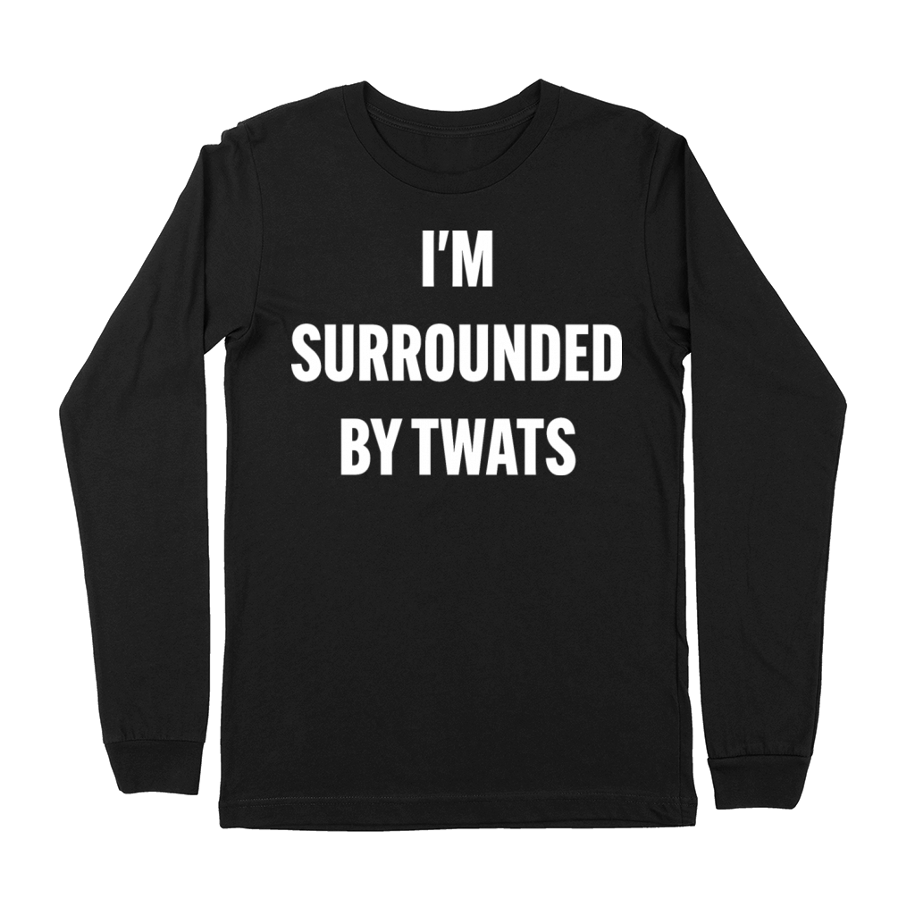 IM SURROUNDED BY TWATS Premium Long Sleeve