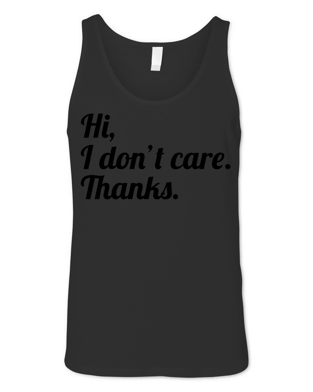 hi i dont care thanks Unisex Jersey Tank