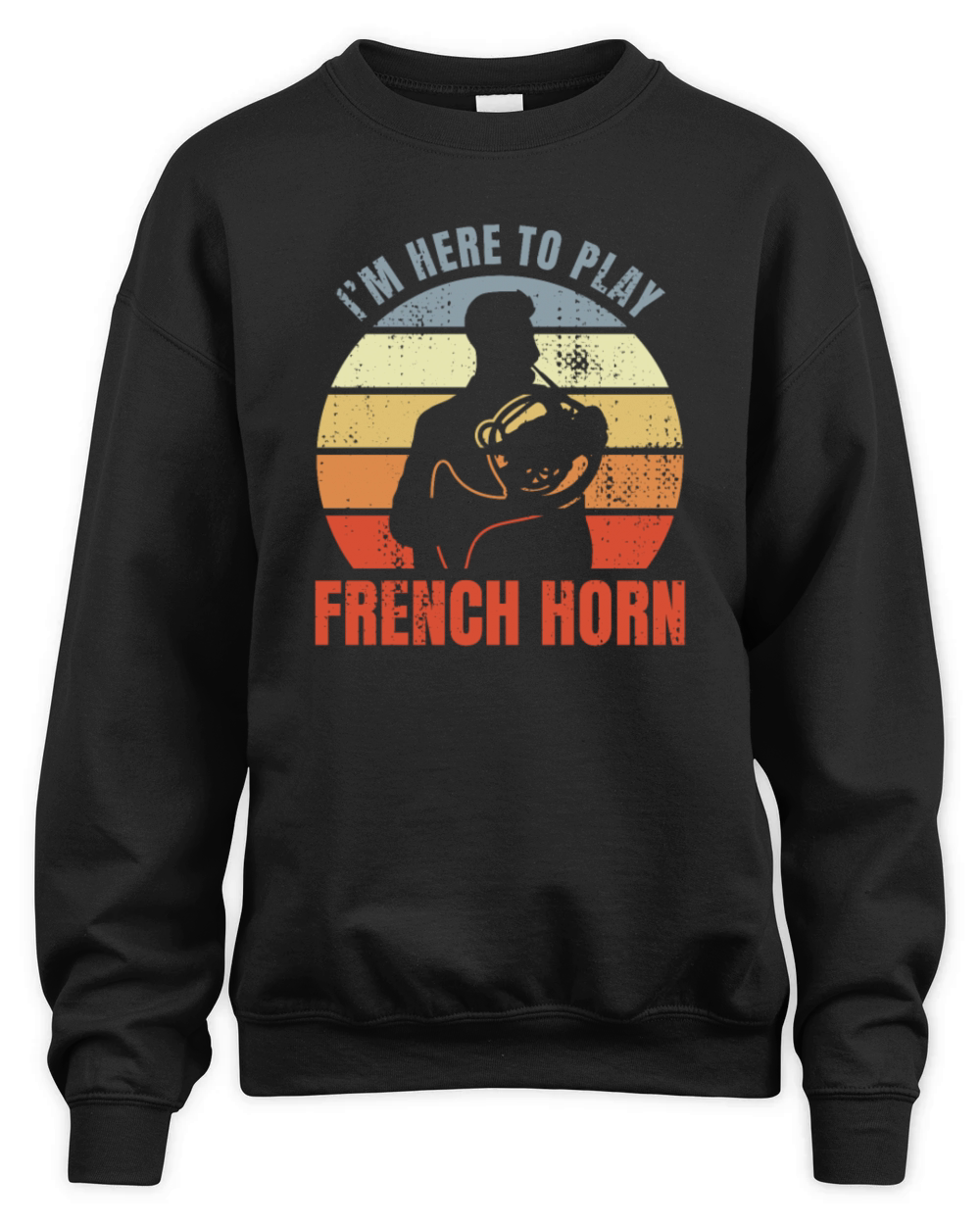 Funny French Hornist Joke Unisex Premium Crewneck Sweatshirt