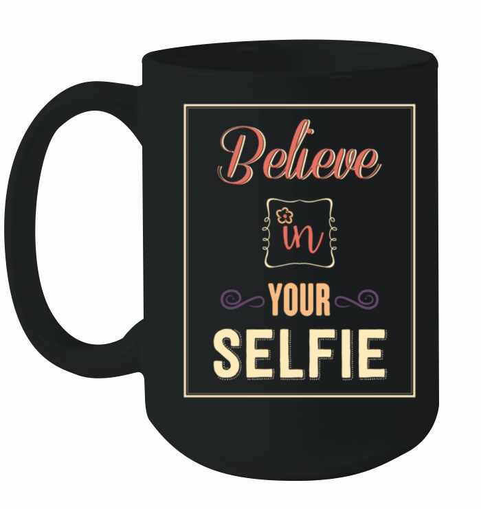 Believe in Yourself Motivational Quote Ceramic Mug