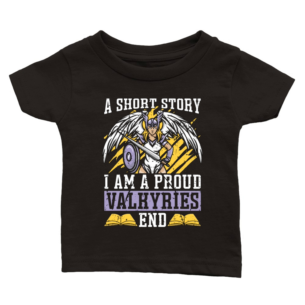 Valkyries A Short Story I Am A Proud Norse Goddess Classic Baby Crewneck T-shirt