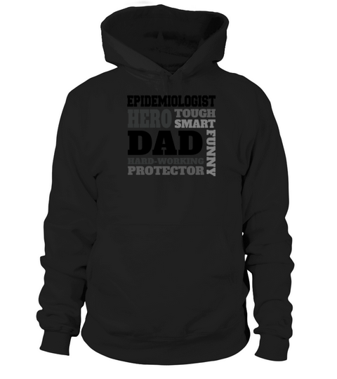 Daddy job funny Quote Dad Epidemiologist Hoodie Unisex