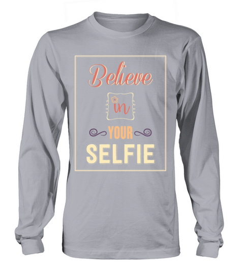 Believe in Yourself Motivational Quote Long sleeved Unisex