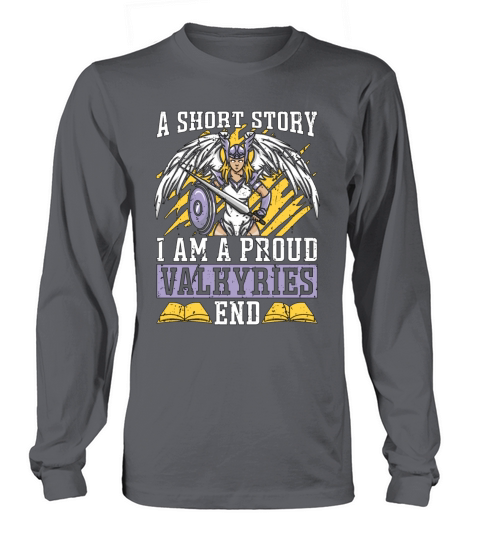 Valkyries A Short Story I Am A Proud Norse Goddess Long sleeved Unisex