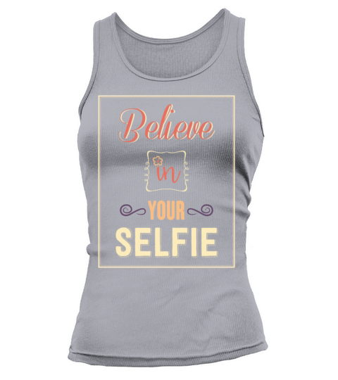 Believe in Yourself Motivational Quote Tank top Woman