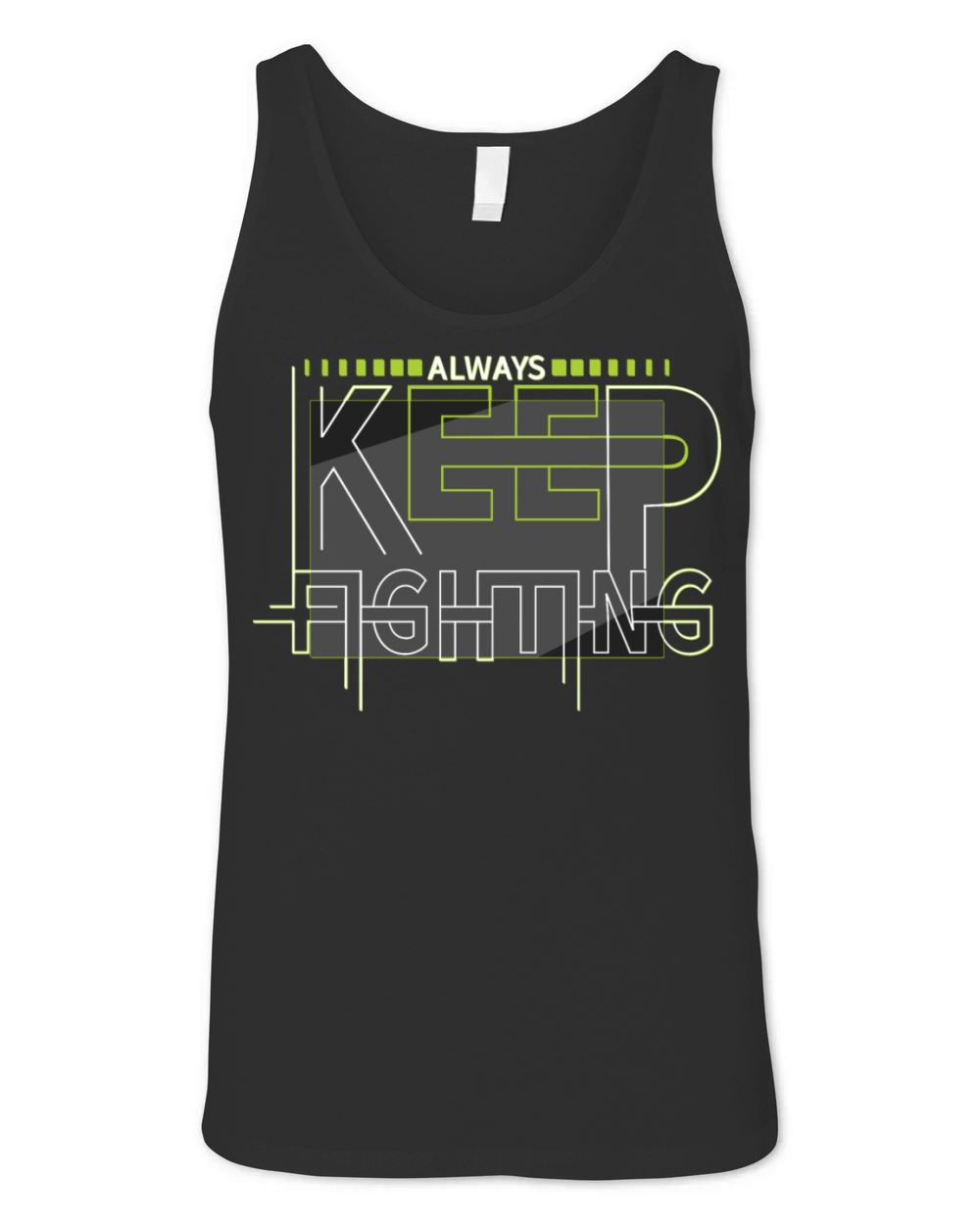 Always Keep Fighting Motivational Quotes Unisex Jersey Tank