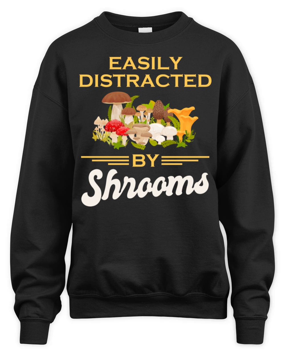 Easily Distracted By Shrooms Unisex Premium Crewneck Sweatshirt