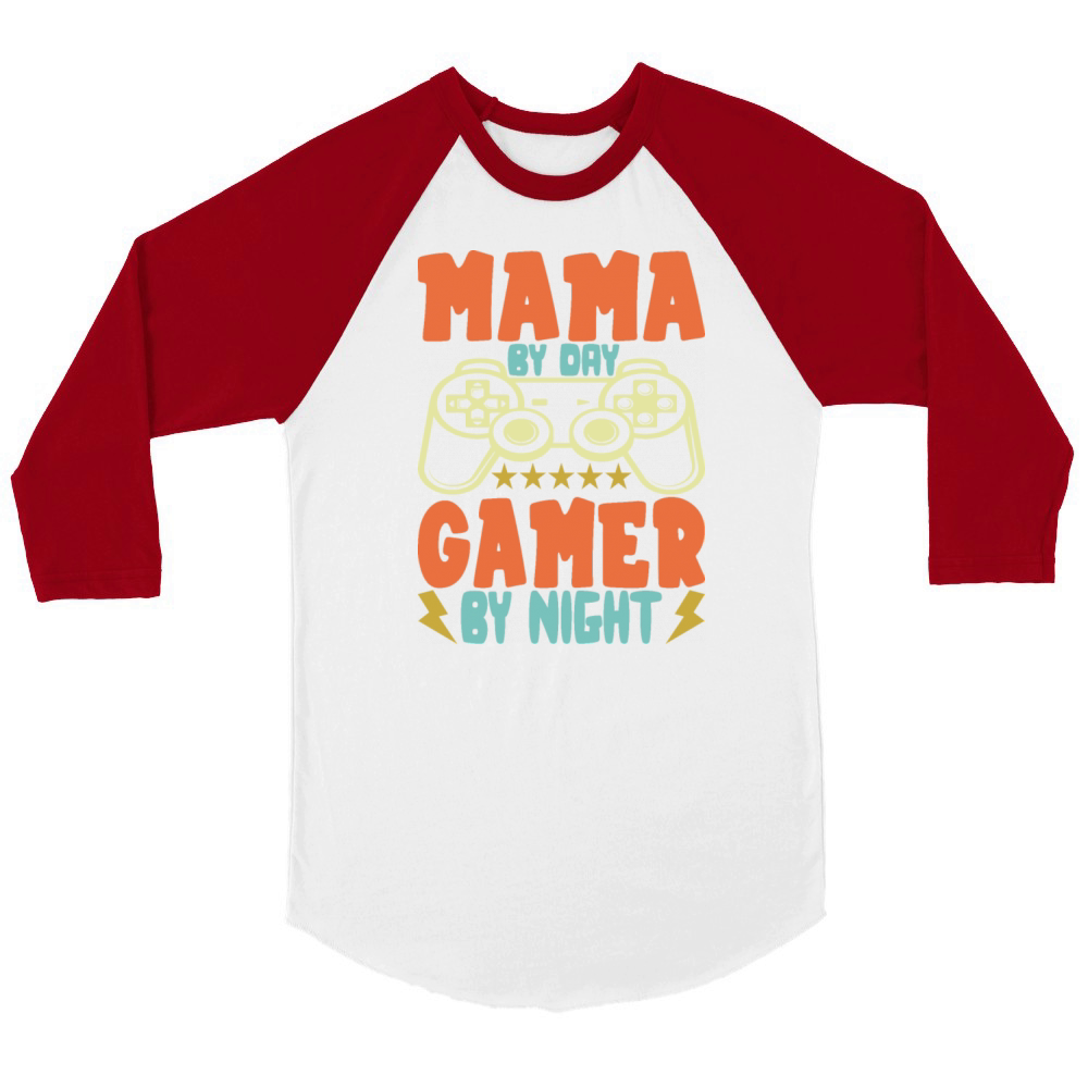 Mama By Day Gamer By Night Unisex ¾ sleeve Raglan T-shirt