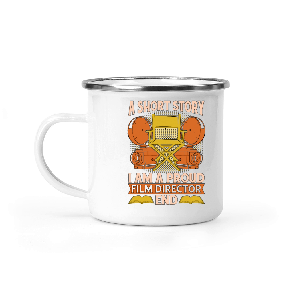 Film Director A Short Story I Am A Proud Filmmaker Camping Mug