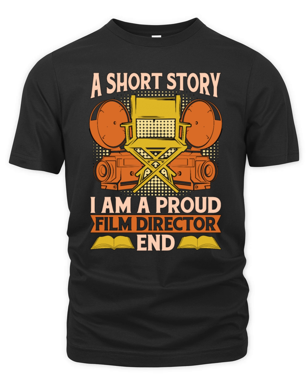Film Director A Short Story I Am A Proud Filmmaker Organic Unisex T-shirt