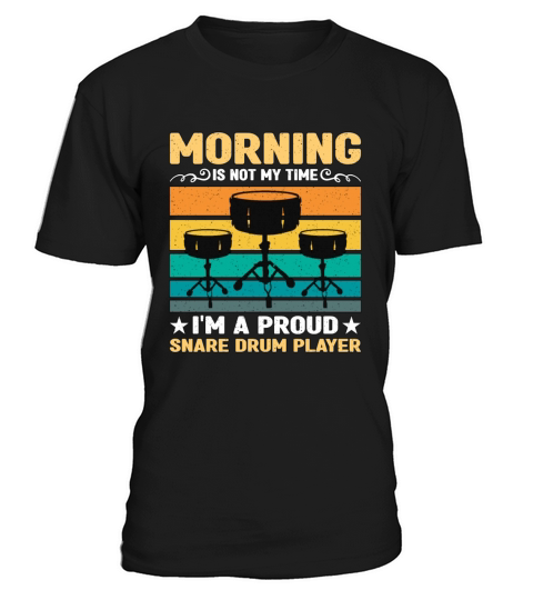 Snare Drum Player Morning Is Not My Time Drumming T-Shirt Unisex