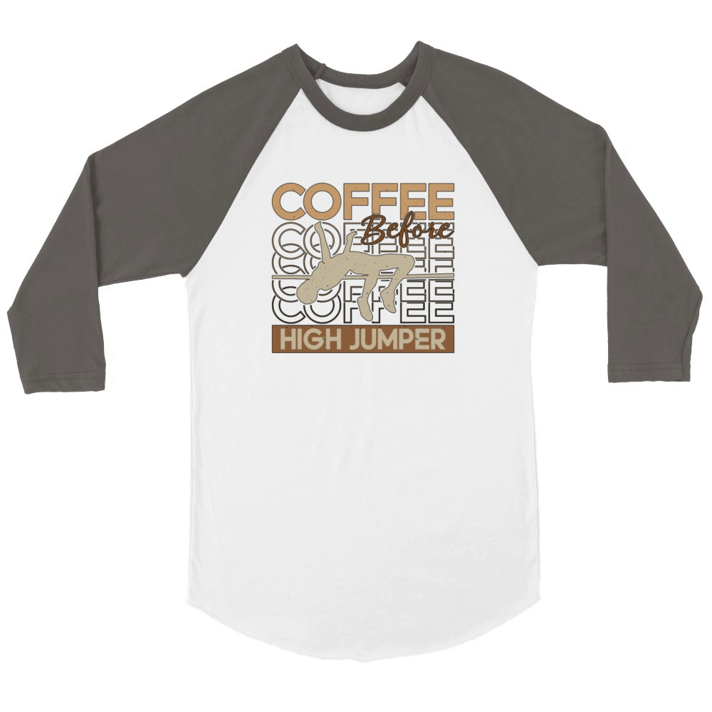 High Jumper Coffee Before Pole Vault Coffee Lover Unisex ¾ sleeve Raglan T-shirt