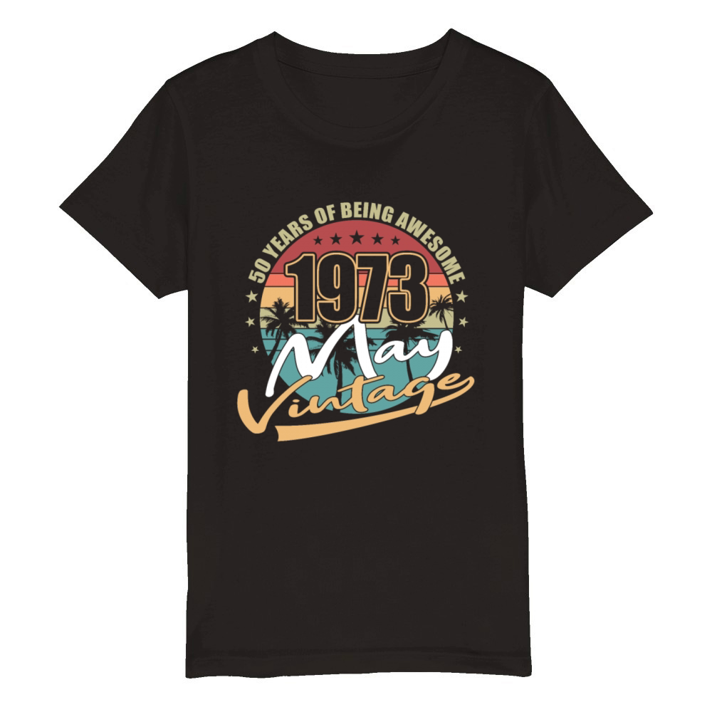 50th birthday may 1973 vintage 1973 Organic Kids Crewneck T-shirt