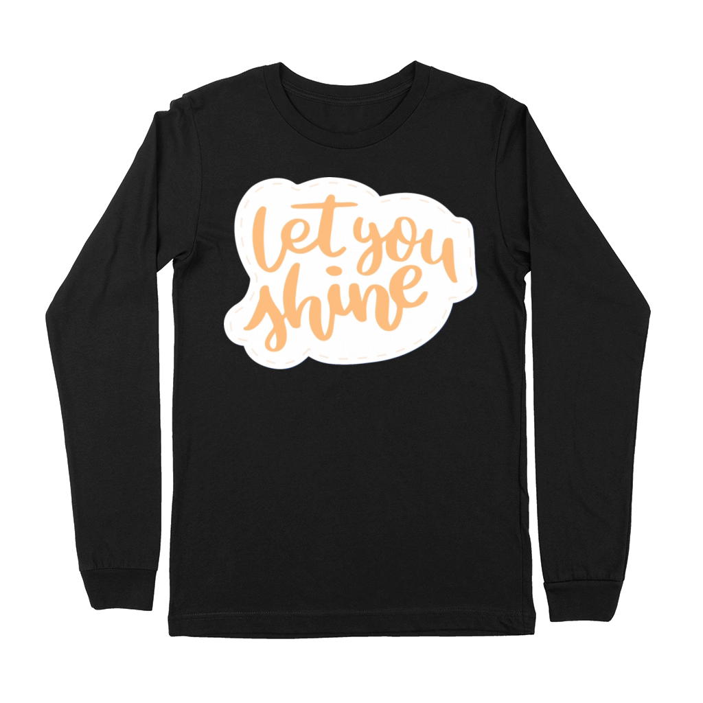 let you shine Premium Long Sleeve