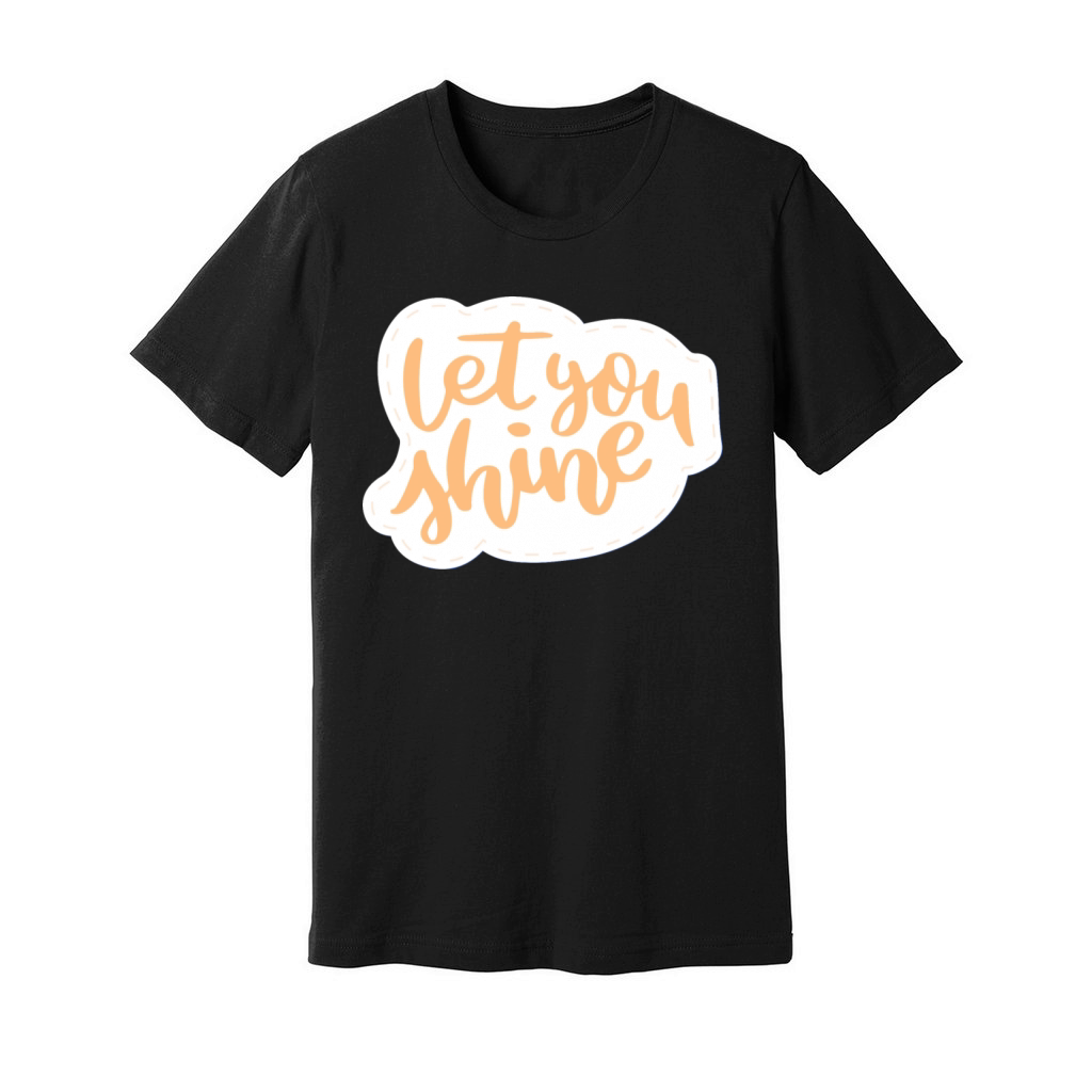 let you shine Unisex Jersey Tee