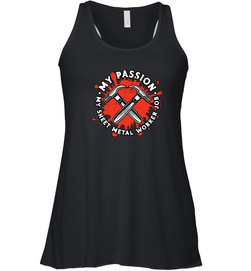 Sheet Metal Worker My Passion My Fabricator Welder Women's Flowy Tank Top