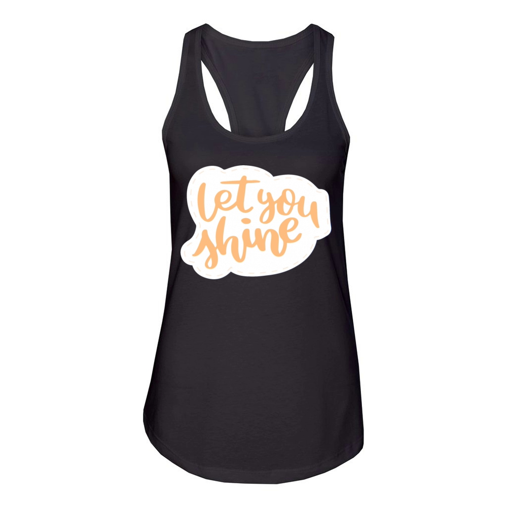 let you shine Women's Racerback Tank