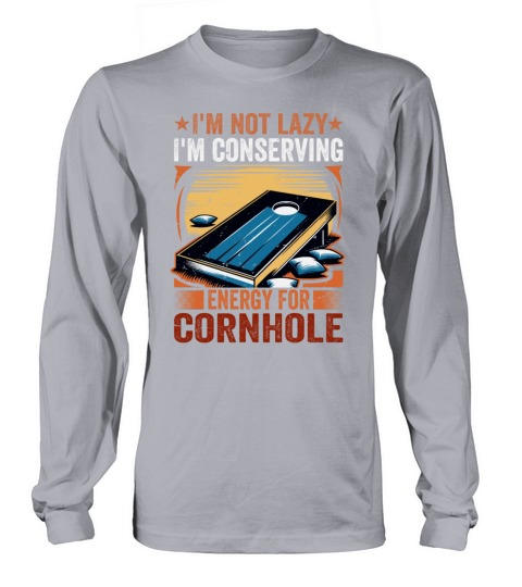 Retro Cornhole - Bean Bag Toss Saying - Not Lazy Long sleeved Unisex
