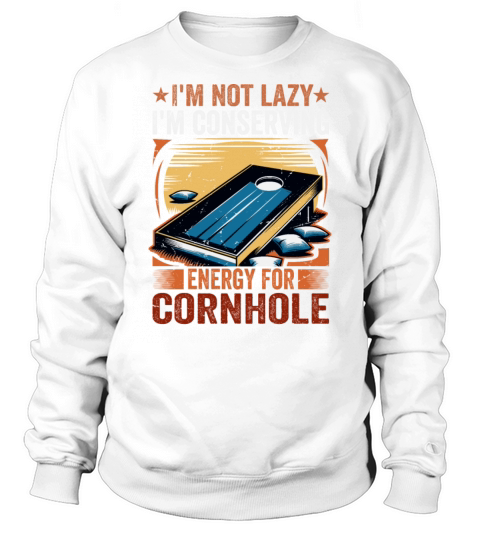 Retro Cornhole - Bean Bag Toss Saying - Not Lazy Sweatshirt Unisex