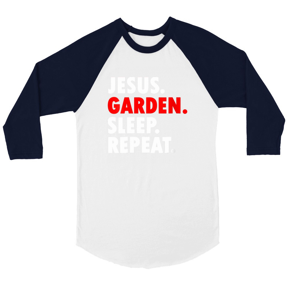Jesus Garden Sleep Repeat - Novelty Hobby Unisex ¾ sleeve Raglan T-shirt