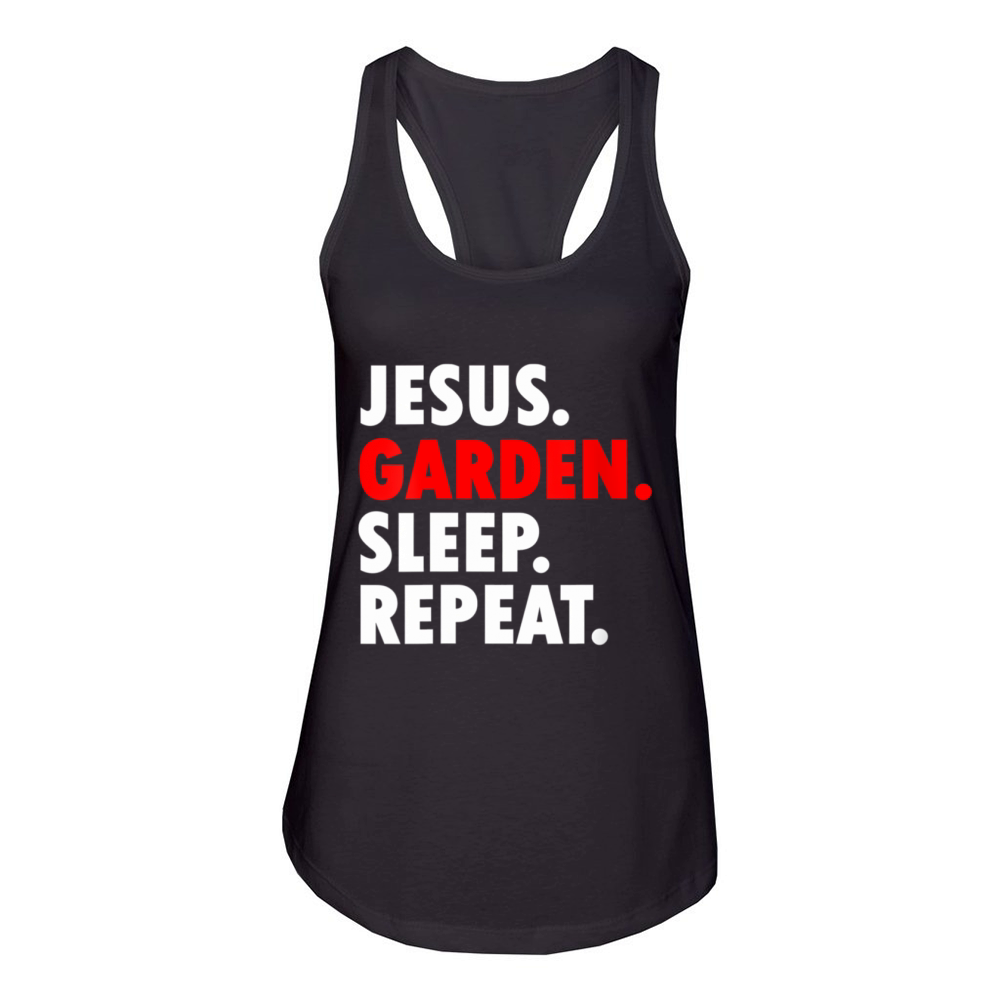 Jesus Garden Sleep Repeat - Novelty Hobby Women's Racerback Tank
