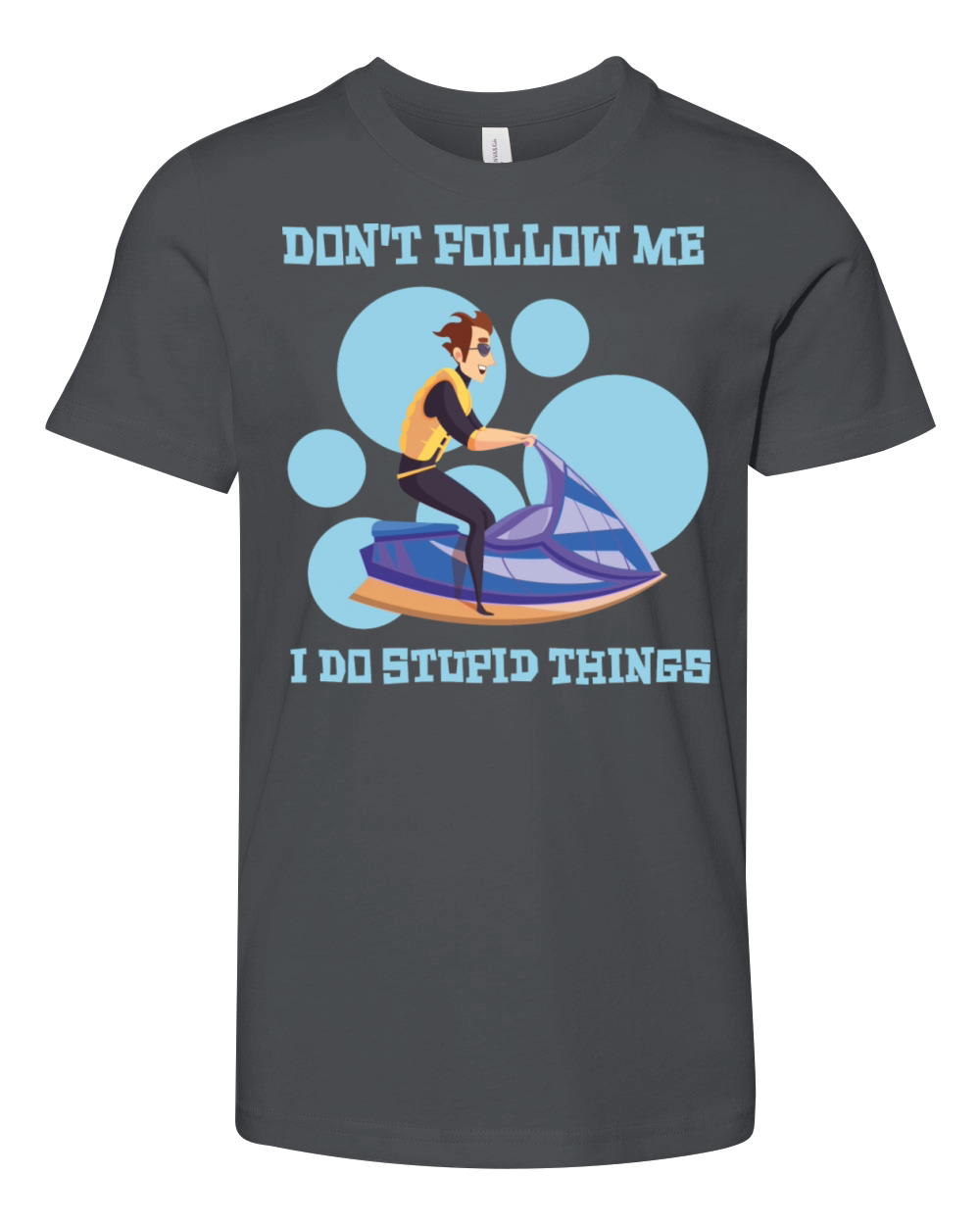 Don t Follow Me I Do Stupid Things Youth Unisex Jersey Tee
