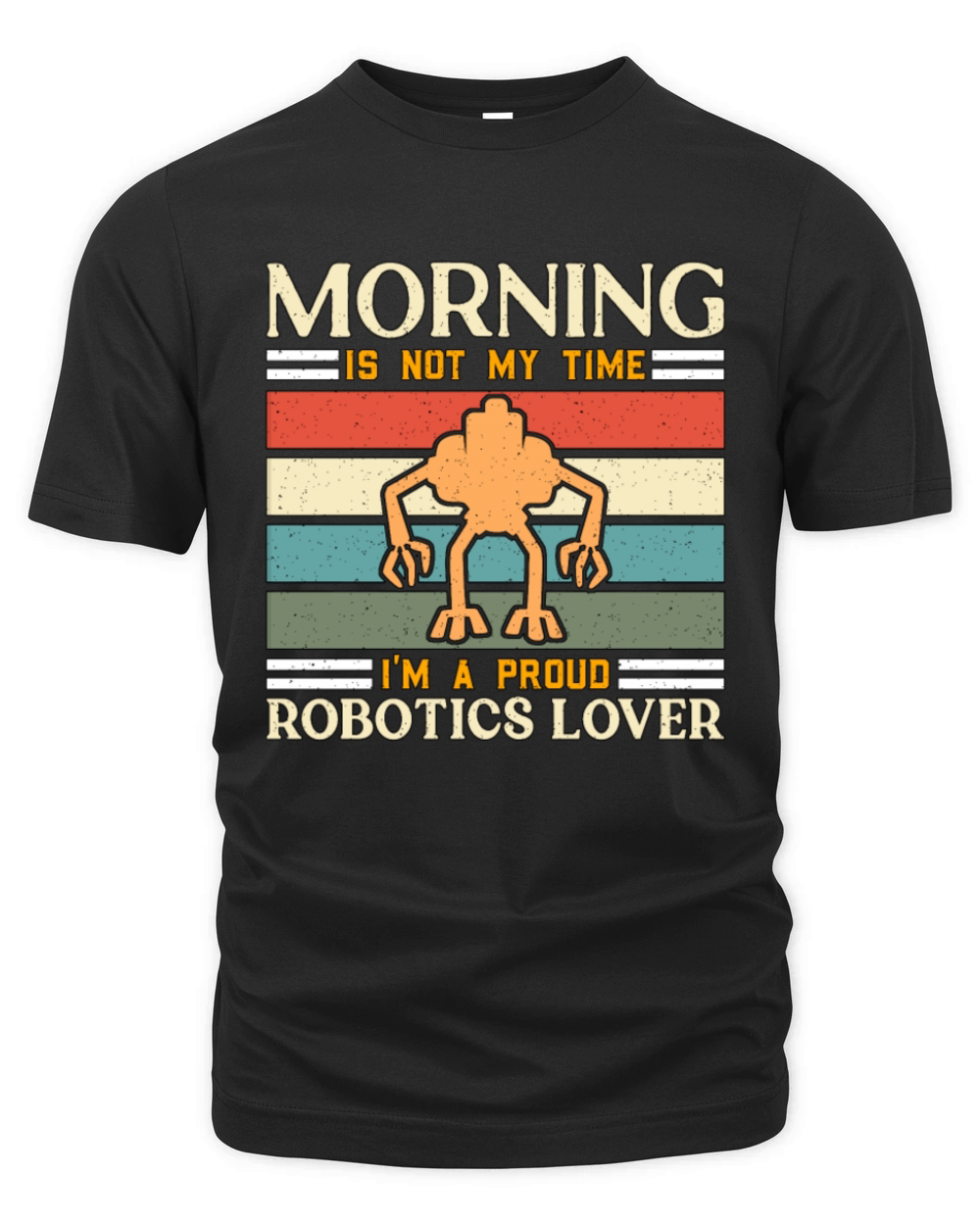 Robotics Lover Morning Is Not My Robotics Engineer Organic Unisex T-shirt