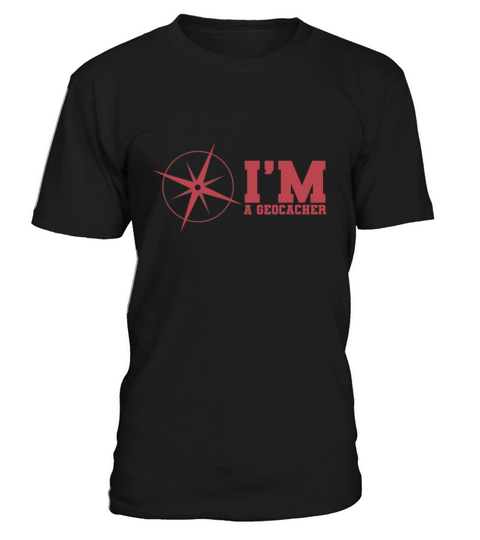 Im a Geocacher T-Shirt Unisex